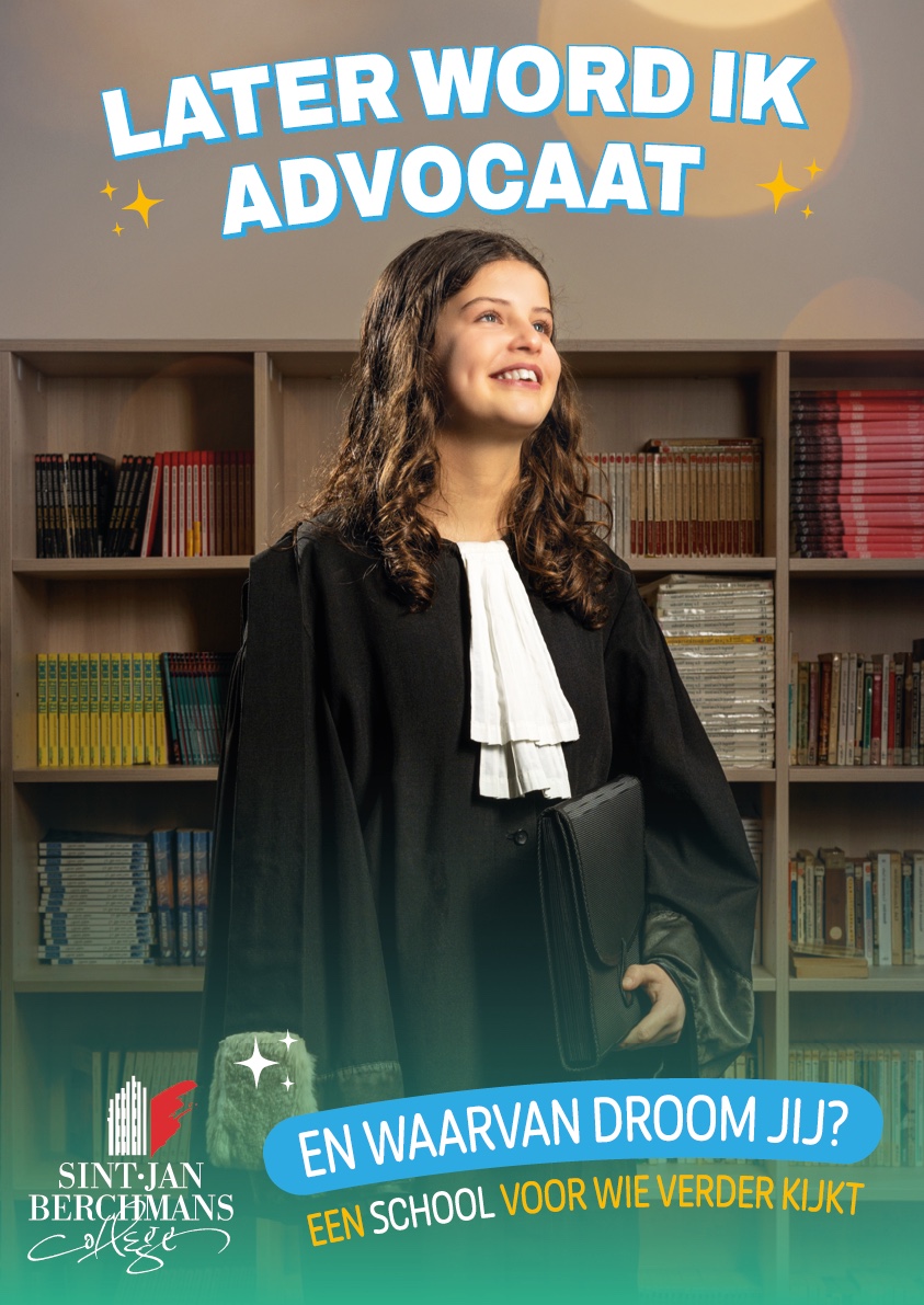 Later word ik advocaat, campagnebeeld voor Sint-Jan Berchmanscollege